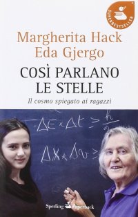 Così parlano le stelle. Il cosmo spiegato ai ragazzi
