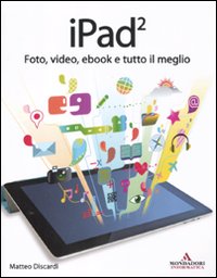 IPad. Foto, video, ebook e tutto il meglio IPad. Foto, video, ebook e tutto il meglio