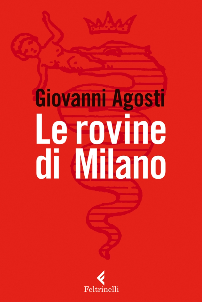 Le rovine di Milano Le rovine di Milano