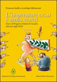 L'imperatore OGM è senza vestiti L'imperatore OGM è senza vestiti