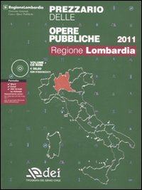 Prezzario delle opere pubbliche 2011. Regione Lombardia. Con CD-ROM Prezzario delle opere pubbliche 2011. Regione Lombardia. Con CD-ROM