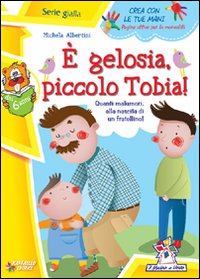 È gelosia piccolo Tobia! È gelosia piccolo Tobia!