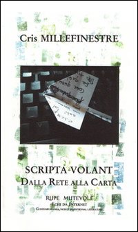 Scripta volant. Dalla rete alla carta Scripta volant. Dalla rete alla carta