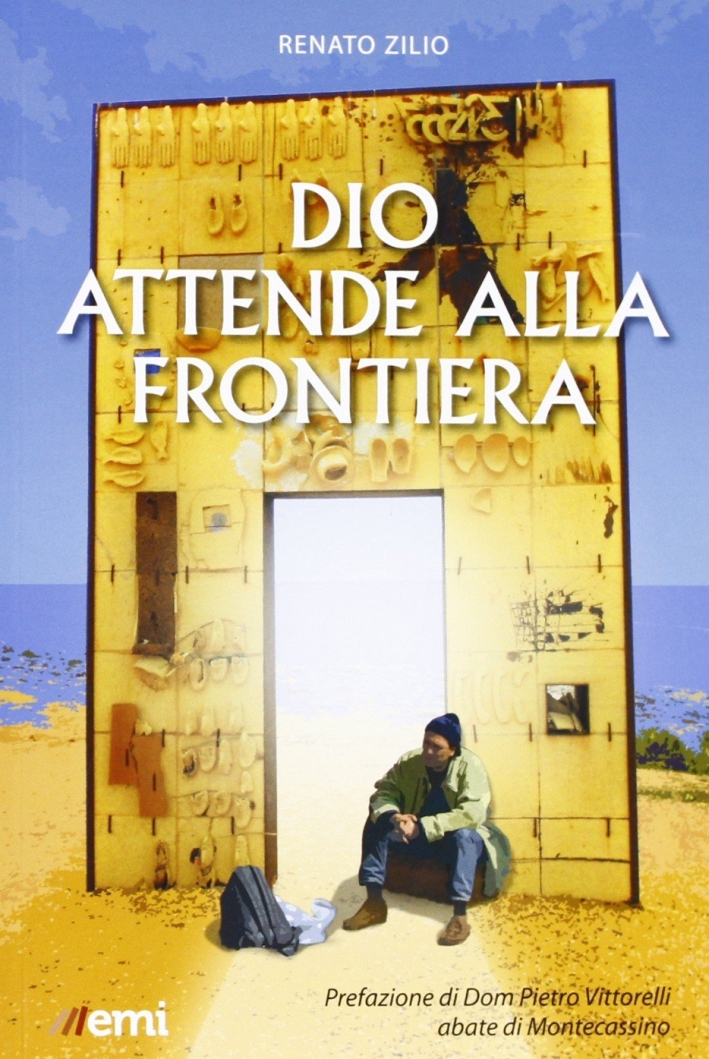 Dio attende alla frontiera Dio attende alla frontiera