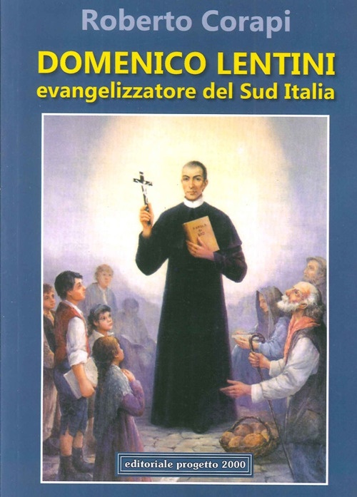 Domenico Lentini evangelista del Sud Italia Domenico Lentini evangelista del Sud Italia