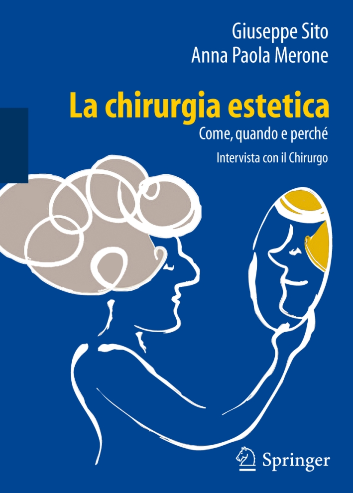 La chirurgia estetica. Come, quando e perché. Intervista con il chirurgo La chirurgia estetica. Come, quando e perché. Intervista con il chirurgo
