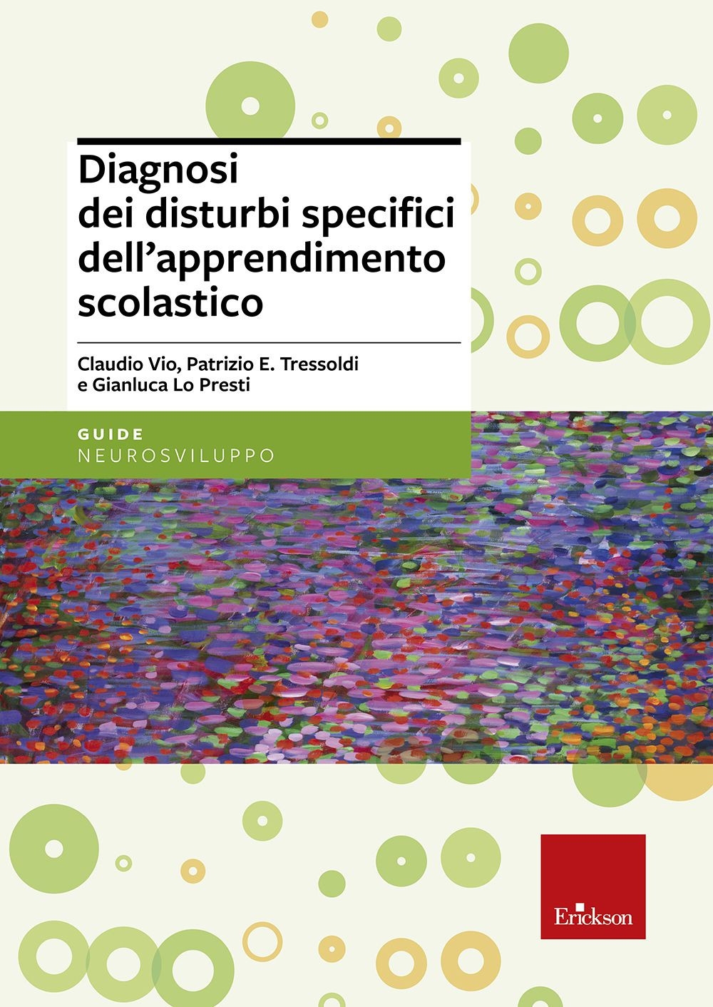 Diagnosi dei disturbi specifici dell'apprendimento scolastico Diagnosi dei disturbi specifici dell'apprendimento scolastico