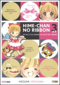 Hime-chan no ribbon. Un fiocco per sognare, un fiocco per cambiare. Vol. 3 Hime-chan no ribbon. Un fiocco per sognare, un fiocco per cambiare. Vol. 3