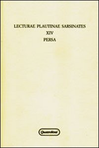 Lecturae plautinae sarsinates. Vol. 14 Lecturae plautinae sarsinates. Vol. 14