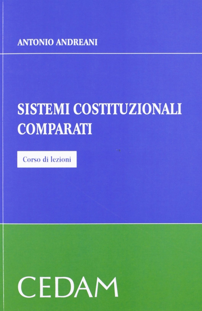 Sistemi costituzionali comparati. Corso di lezioni Sistemi costituzionali comparati. Corso di lezioni
