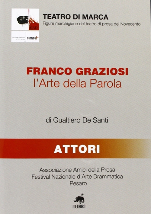 Franco Graziosi. L'arte della parola Franco Graziosi. L'arte della parola