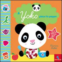 A Yoko piace la pappa. Ediz. illustrata A Yoko piace la pappa. Ediz. illustrata