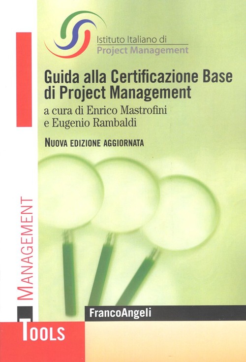 Guida alla certificazione base di project management Guida alla certificazione base di project management