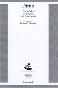 Diritti. Per un'idea di crescita e di democrazia Diritti. Per un'idea di crescita e di democrazia