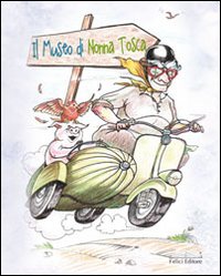 Il museo di nonna Tosca Il museo di nonna Tosca