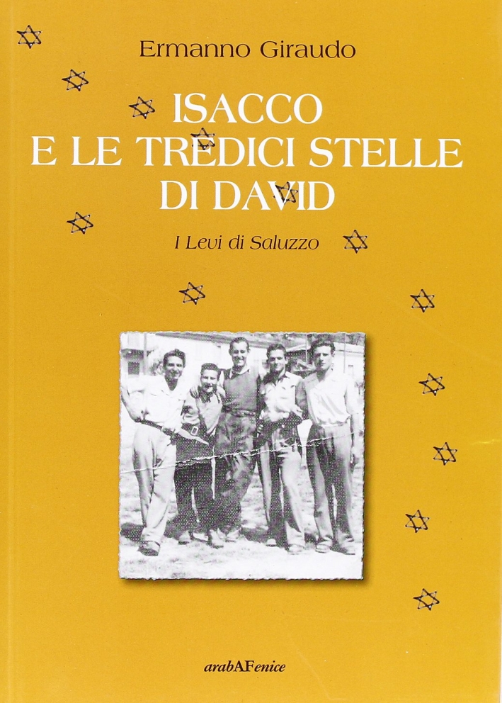 Isacco e le tredici stelle di David. I Levi di Saluzzo Isacco e le tredici stelle di David. I Levi di Saluzzo