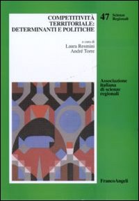 Competitività territoriale: determinanti e politiche Competitività territoriale: determinanti e politiche