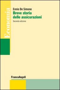 Breve storia delle assicurazioni Breve storia delle assicurazioni