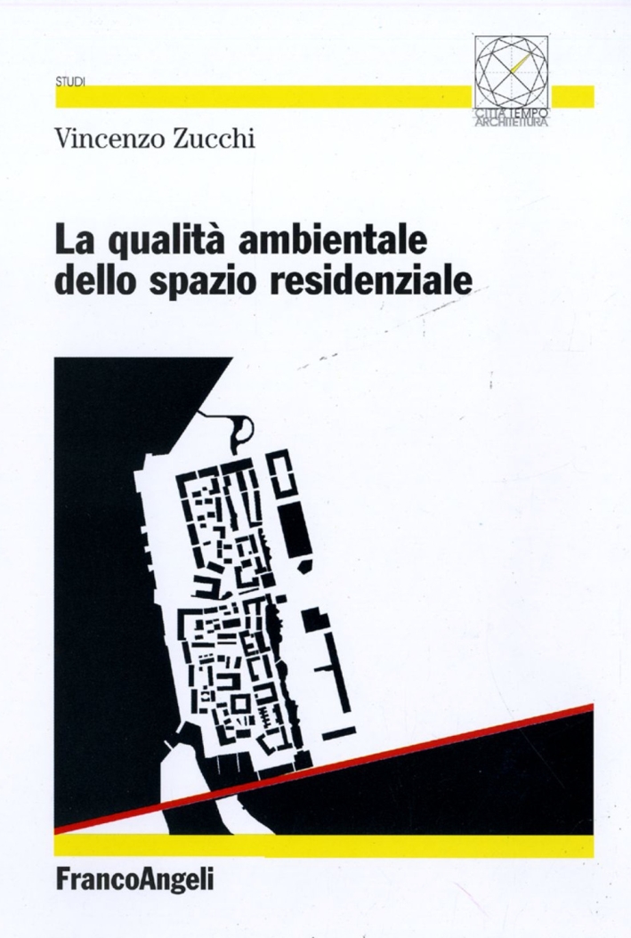 La qualità ambientale dello spazio residenziale La qualità ambientale dello spazio residenziale