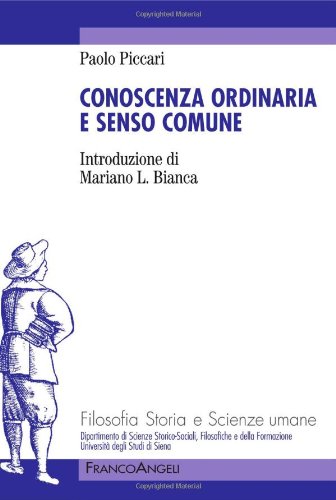 Conoscenza ordinaria e senso comune Conoscenza ordinaria e senso comune