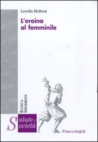 L'eroina al femminile L'eroina al femminile