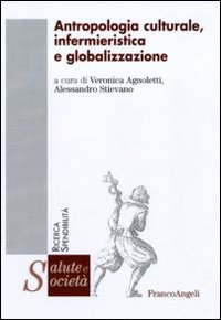 Antropologia culturale, infermieristica e globalizzazione Antropologia culturale, infermieristica e globalizzazione