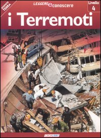 I terremoti. Pianeta Terra. Livello 4. Ediz. illustrata I terremoti. Pianeta Terra. Livello 4. Ediz. illustrata