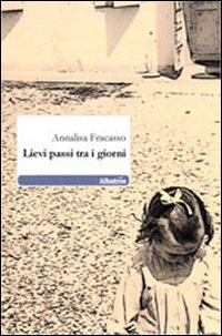 Lievi passi tra i giorni Lievi passi tra i giorni