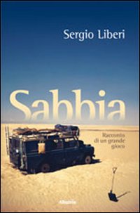 Sabbia. Racconto di un grande gioco Sabbia. Racconto di un grande gioco