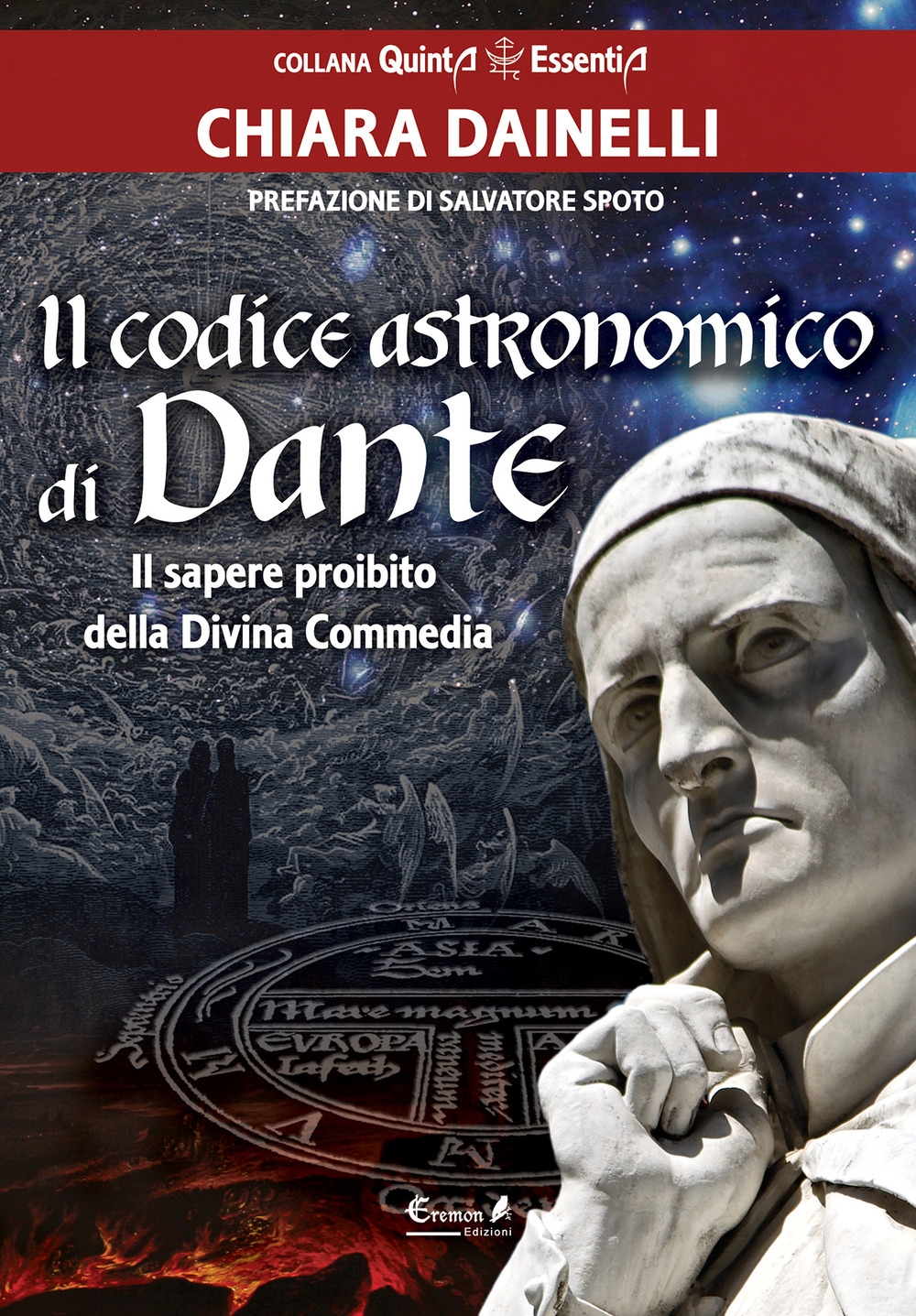 Il codice astronomico di Dante. Il sapere proibito della Divina Commedia Il codice astronomico di Dante. Il sapere proibito della Divina Commedia