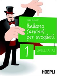 Italiano (anche) per svogliati. Vol. 1 Italiano (anche) per svogliati. Vol. 1
