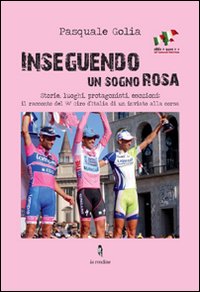 Inseguendo un sogno rosa Inseguendo un sogno rosa