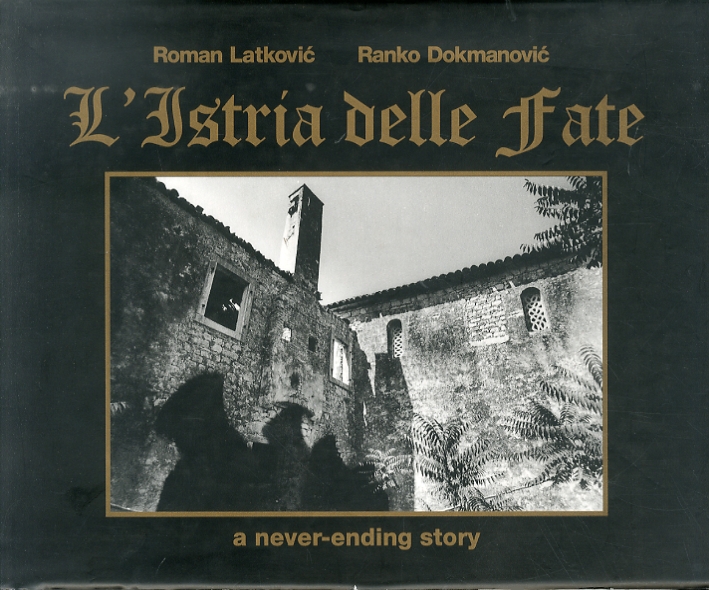 L'Istria delle fate. A never-ending story L'Istria delle fate. A never-ending story
