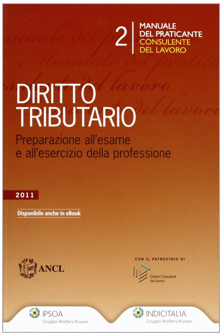 Diritto tributario. Preparazione all'esame e all'esercizio della professione Diritto tributario. Preparazione all'esame e all'esercizio della professione