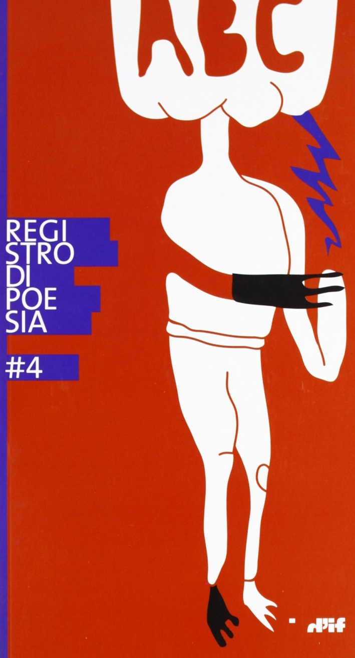Registro di poesia 4. Premio di letteratura «i miosotìs» intitolato a Giancarlo Mazzacurati e a Vittorio Russo Registro di poesia 4. Premio di letteratura «i miosotìs» intitolato a Giancarlo Mazzacurati e a Vittorio Russo