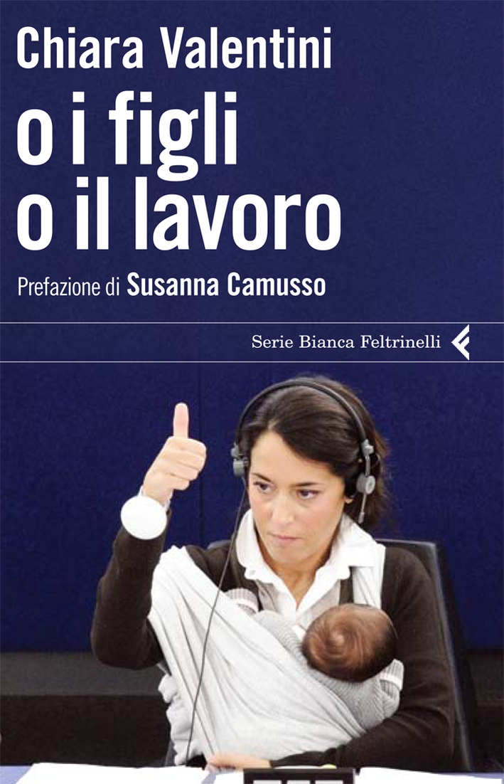 O i figli o il lavoro O i figli o il lavoro