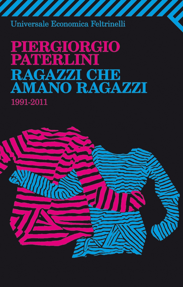 Ragazzi che amano ragazzi. 1991-2011 Ragazzi che amano ragazzi. 1991-2011