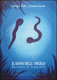 Il sesso dell'angelo. Racconti al femminile Il sesso dell'angelo. Racconti al femminile