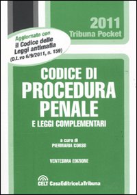 Codice di procedura penale e leggi complementari Codice di procedura penale e leggi complementari