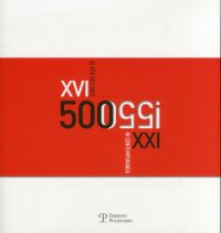 500 Oggi. Le Vite dell'Arte in Contemporanea. [Ed. Italiana e inglese]