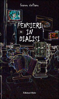 Pensieri in dialisi Pensieri in dialisi
