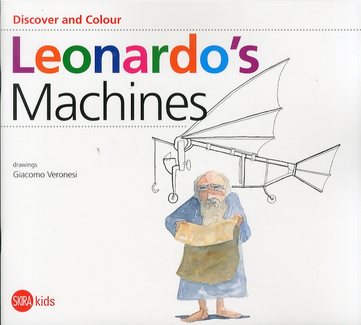 Discover and Colour. Leonardo's machines Discover and Colour. Leonardo's machines