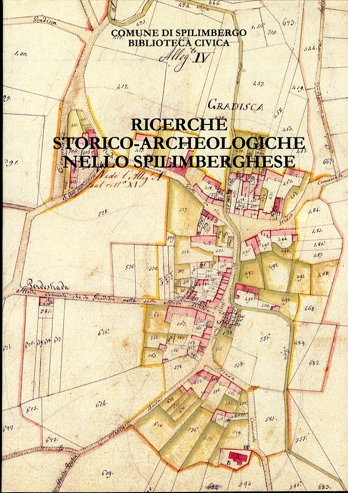Ricerche storico- archeologiche nello Spilimberghese Ricerche storico- archeologiche nello Spilimberghese