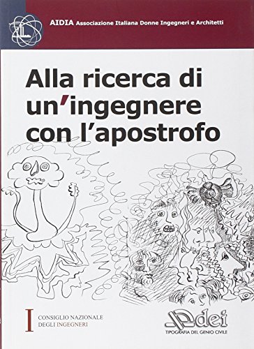 ALLA RICERCA DI UN'INGEGNERE CON L'APOSTROFO ALLA RICERCA DI UN'INGEGNERE CON L'APOSTROFO