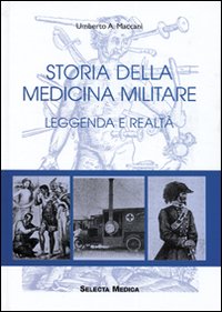 Storia della Medicina Militare Storia della Medicina Militare