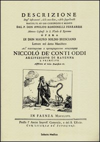 Descrizione degl'instrumenti, delle macchine e delle suppellettili raccolte ad uso chirurgico e medico (rist. anastatica) Descrizione degl'instrumenti, delle macchine e delle suppellettili raccolte ad uso chirurgico e medico (rist. anastatica)