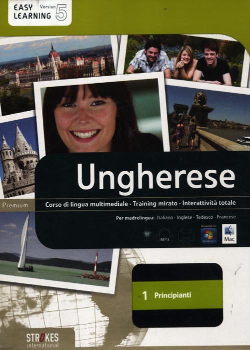 Ungherese. Corso Interattivo per Principianti. DVD-ROM. Vol. 1. Ungherese. Corso Interattivo per Principianti. DVD-ROM. Vol. 1.
