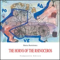 The horns of the rhinoceros. Ediz. multilingue The horns of the rhinoceros. Ediz. multilingue