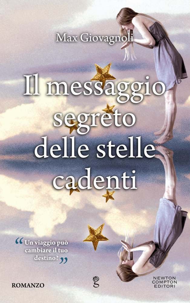 Il Messaggio Segreto delle Stelle Cadenti Il Messaggio Segreto delle Stelle Cadenti