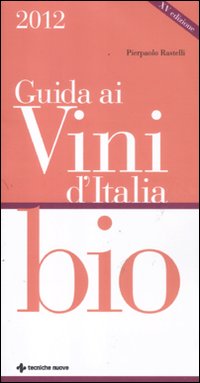 Guida ai vini d'Italia bio 2012 Guida ai vini d'Italia bio 2012